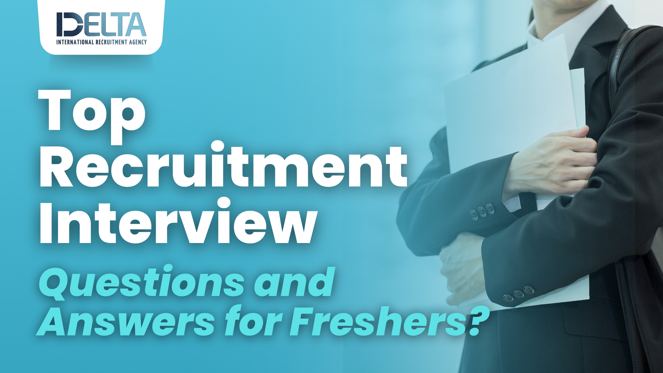 Top Recruitment Interview Questions and Answers for Freshers?
